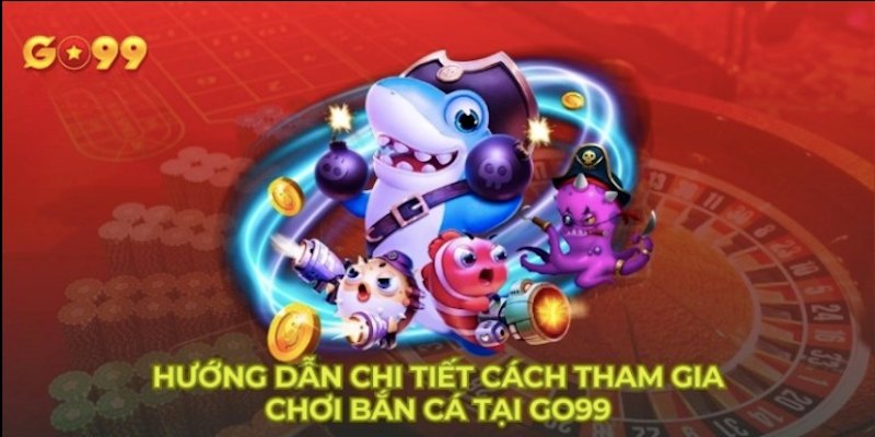 Cách tham gia trải nghiệm bắn các tại trang web Go99