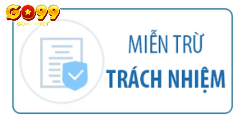 Hiểu rõ về miễn trừ trách nhiệm