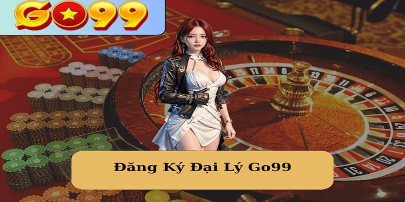 Một vài lưu ý khi trở thành đại lý nhà cái Go99