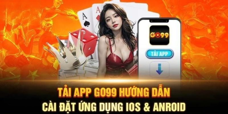 3+ bước tải app Go99 cực dễ